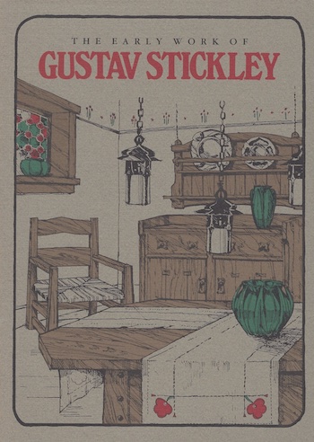 The Early Works of Gustav Stickley